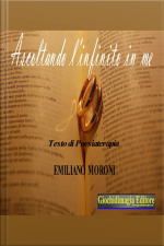 Ascoltando Linfinito In Me: Testo Di Poesia Terapia