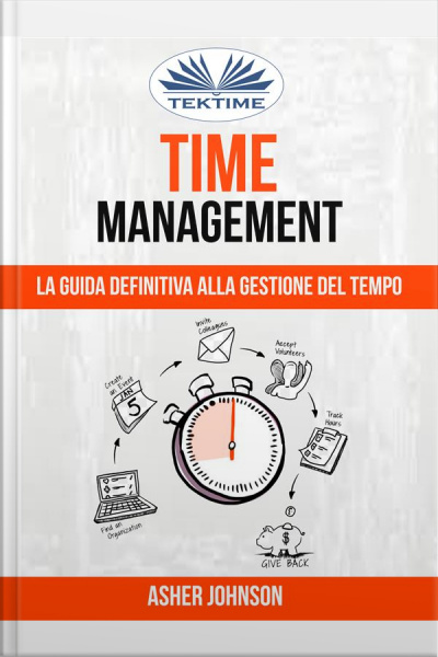 Time Management: La Guida Definitiva Alla Gestione Del Tempo