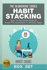 Habit Stacking: How To Set Smart Goals  Avoid Procrastination In 30 Easy Steps Box Set