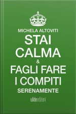 Stai Calma E Fagli Fare I Compiti Serenamente