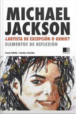 Michael Jackson : Artista De Excepción O Genio ?: Elementos De Reflexión