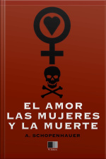 El Amor, Las Mujeres Y La Muerte