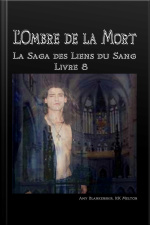 Lombre De La Mort: Les Liens Du Sang-livre 8