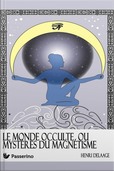 Le Monde Occulte Ou Mystères Du Magnétisme