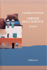 I Misteri Delle Soffitte E Altri Romanzi: Romanzi