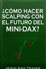 ¿cómo Hacer Scalping Con El Futuro Del Mini-dax?