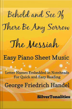 Behold And See If There Be Any Sorrow Messiah Easy Piano Sheet Music