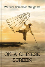 On A Chinese Screen: Sketches Of Life In China