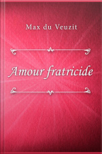 Amour Fratricide