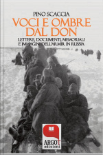 Voci E Ombre Dal Don: Lettere, Documenti, Memoriali, Immagini Dellarmir In Russia
