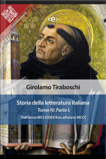 Storia Della Letteratura Italiana Del Cav. Abate Girolamo Tiraboschi – Tomo 4. – Parte 1: Dallanno Mclxxxiii Fino Allanno Mccc