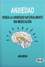 Anxiedad: Venza La Anisedad Naturalmente Sin Medicación