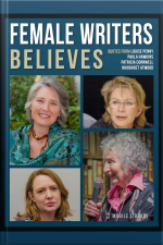 Female Writers Quotes And Believes: Discover The Ideas Of 4 Very Special Female Writers