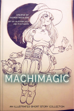 Machimagic: An Illustrated Short Story Collection