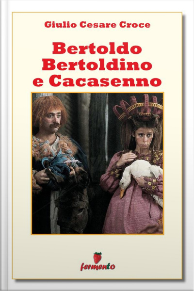 Bertoldo, Bertoldino E Cacasenno