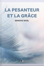 La Pesanteur Et La Grâce