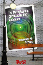 The Metaphysic Of Christianity And Buddhism