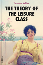The Theory Of The Leisure Class