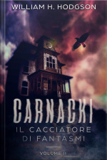 Carnacki - Il Cacciatore Di Fantasmi Vol. Ii