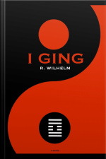 I Ging : Das Buch Der Wandlungen