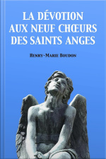 La Dévotion Au Neuf Choeurs Des Saints Anges