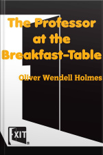 The Professor At The Breakfast-table