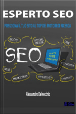Esperto Seo: Posiziona Il Tuo Sito Al Top Dei Motori Di Ricerca