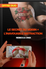 Le Secret Du Voisin + Linavouable Distraction (offre Duo)