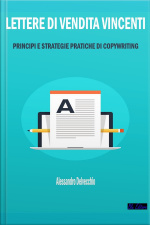 Lettere Di Vendita Vincenti: Principi E Strategie Pratiche Di Copywriting