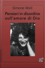 Pensieri In Disordine Sullamore Di Dio