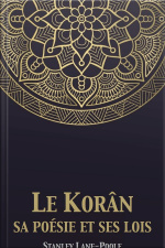 Le Korân, Sa Poésie Et Ses Lois: Le Coran, Sa Poésie Et Ses Lois