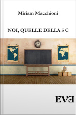 Noi, Quelle Della 5 C