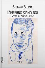 Linferno Siamo Noi: Scritti Su Albert Camus