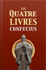 Les Quatre Livres: La Grande Étude, Linvariable Milieu, Les Entretiens De Confucius, Les Oeuvres De Meng Tzeu