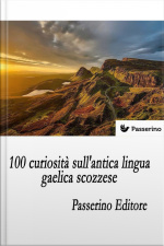 100 Curiosità Sullantica Lingua Gaelica Scozzese