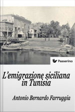 Lemigrazione Siciliana In Tunisia