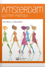 Amsterdam Women-friendly: Guida Per Donne Alla Capitale Della Tolleranza