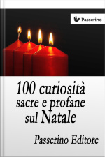 100 Curiosità Sacre E Profane Sul Natale