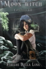Streghe Della Luna - Moon Witch Vol. 3
