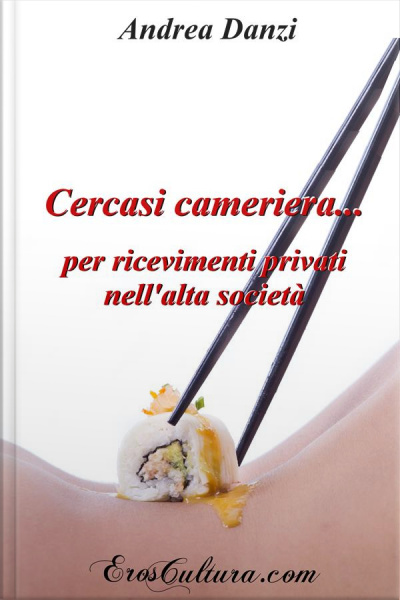 Cercasi Cameriera... : Per Ricevimenti Privati Nellalta Società