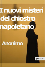 I Nuovi Misteri Del Chiostro Napoletano