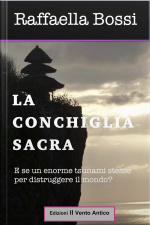 La Conchiglia Sacra: E Se Un Enorme Tsunami Stesse Per Distruggere Il Mondo?