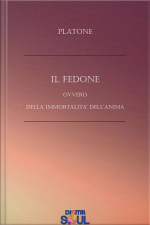 Il Fedone: Ovvero Della Immortalità Dellanima