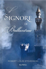 Il Signore Di Ballantrae. I Grandi Classici Del Romanzo Gotico