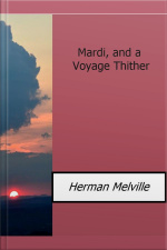 Mardi, And A Voyage Thither