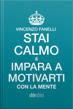 Stai Calmo E Impara A Motivarti Con La Mente
