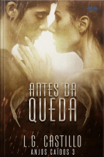 Antes Da Queda (anjos Caídos #3)
