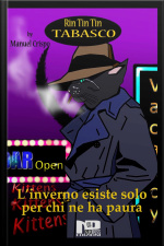 Rin Tin Tin Tabasco (vol. 3) - Linverno Esiste Solo Per Chi Ne Ha Paura