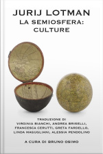 La Semiosfera: Culture: Semiotica Della Cultura