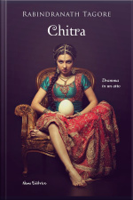 Chitra.tagore: Dramma In Un Atto